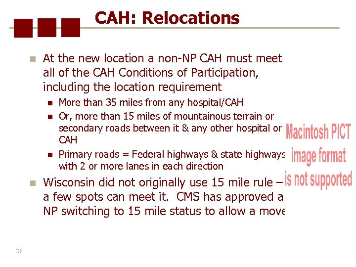 CAH: Relocations n At the new location a non-NP CAH must meet all of