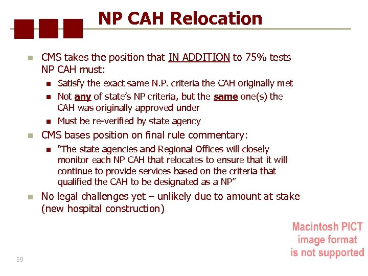 NP CAH Relocation n CMS takes the position that IN ADDITION to 75% tests