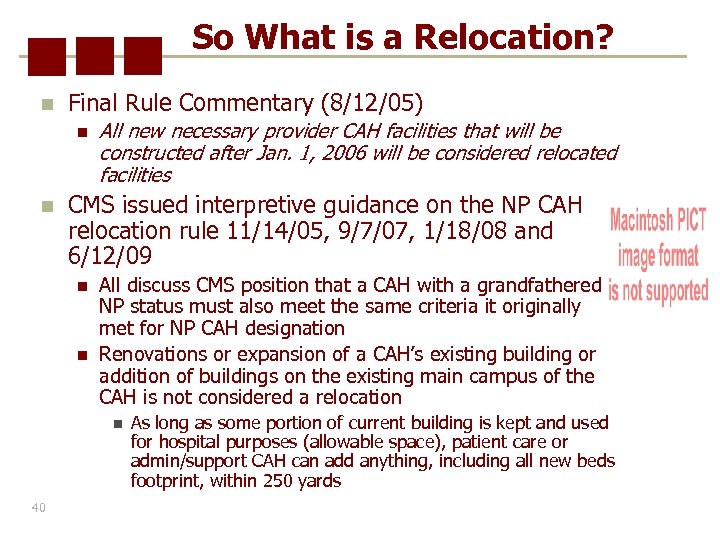 So What is a Relocation? n Final Rule Commentary (8/12/05) n n All new