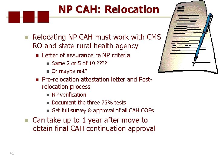 NP CAH: Relocation n Relocating NP CAH must work with CMS RO and state