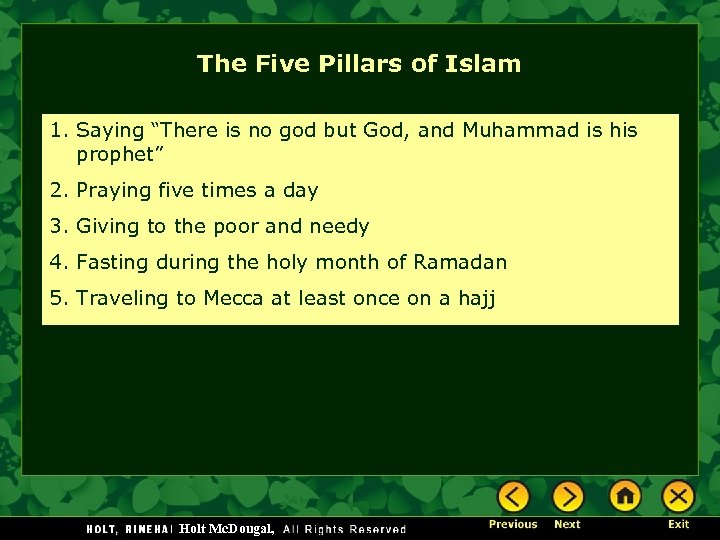 The Five Pillars of Islam 1. Saying “There is no god but God, and