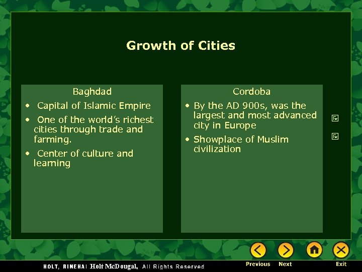 Growth of Cities Baghdad • Capital of Islamic Empire • One of the world’s