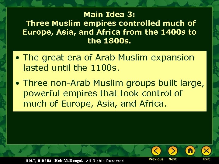 Main Idea 3: Three Muslim empires controlled much of Europe, Asia, and Africa from