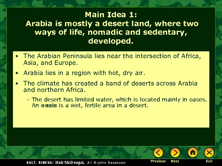 Main Idea 1: Arabia is mostly a desert land, where two ways of life,