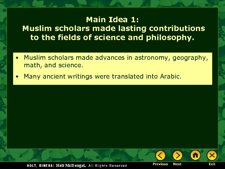 Main Idea 1: Muslim scholars made lasting contributions to the fields of science and