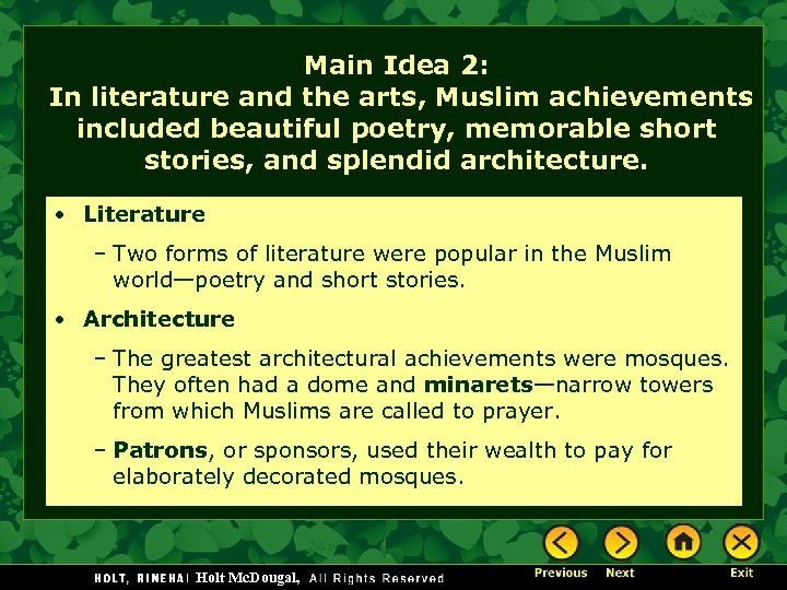 Main Idea 2: In literature and the arts, Muslim achievements included beautiful poetry, memorable