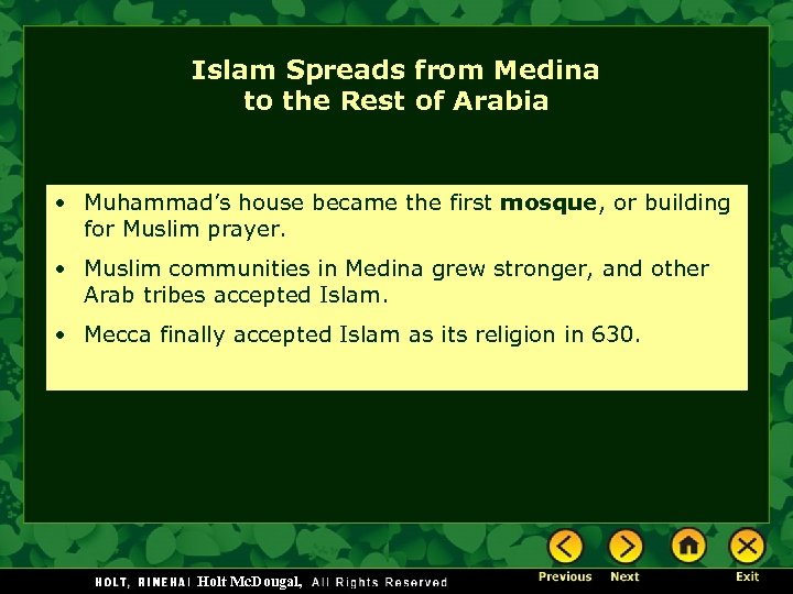 Islam Spreads from Medina to the Rest of Arabia • Muhammad’s house became the