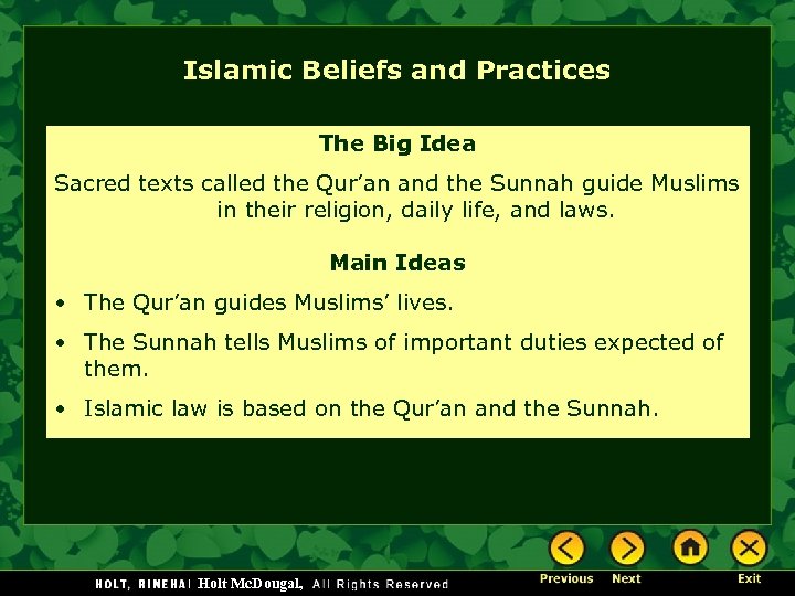 Islamic Beliefs and Practices The Big Idea Sacred texts called the Qur’an and the