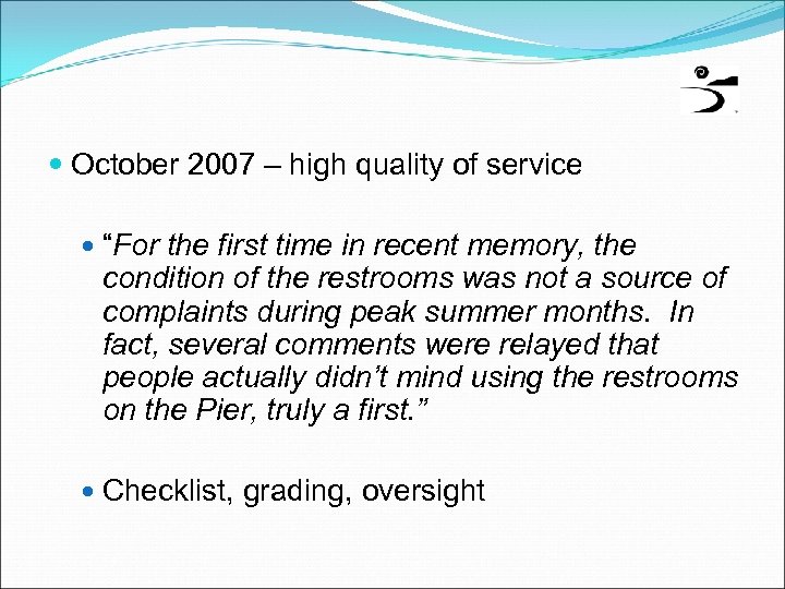  October 2007 – high quality of service “For the first time in recent