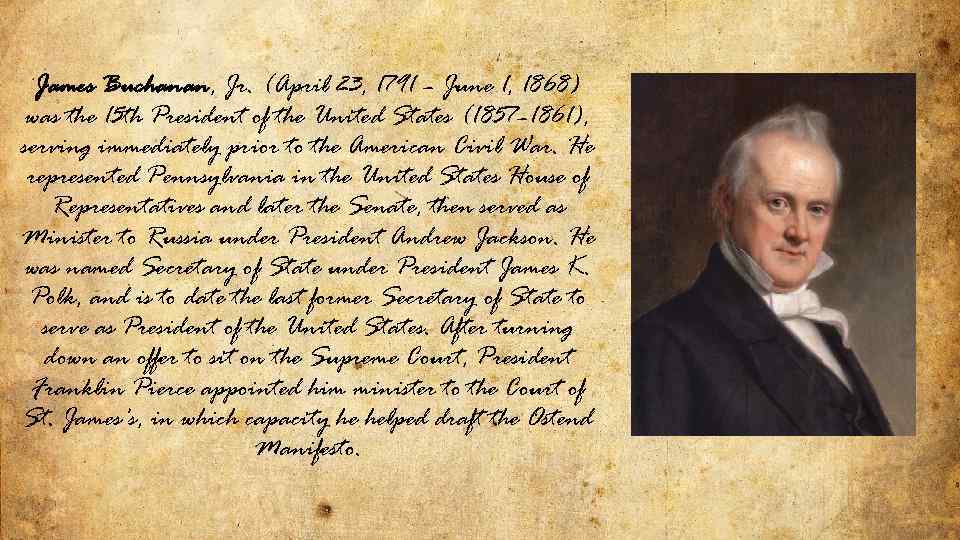 James Buchanan, Jr. (April 23, 1791 – June 1, 1868) was the 15 th