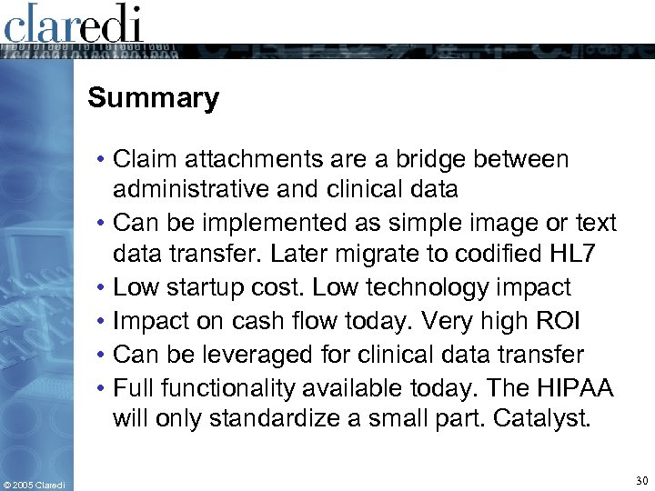 Summary • Claim attachments are a bridge between administrative and clinical data • Can