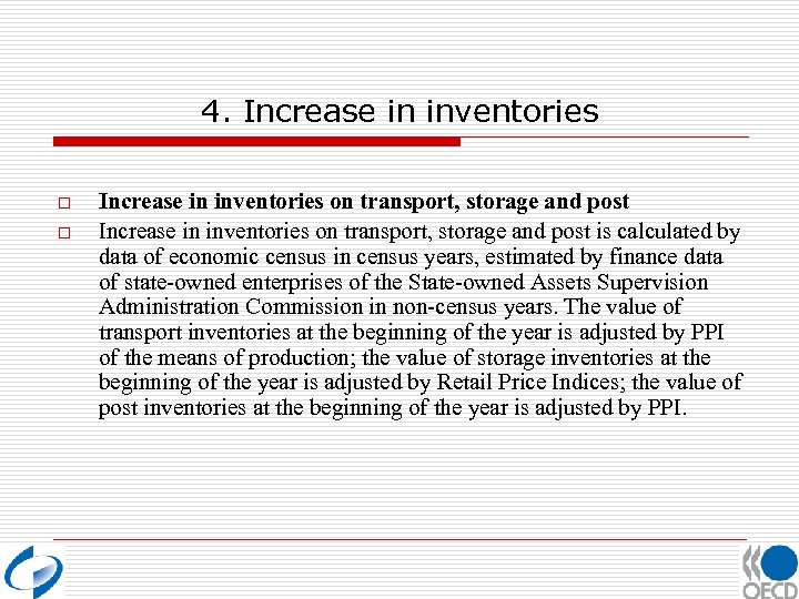4. Increase in inventories o o Increase in inventories on transport, storage and post