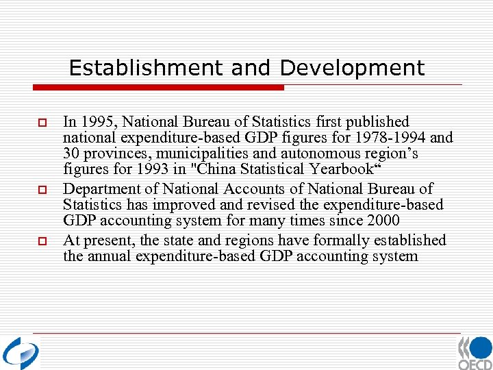 Establishment and Development o o o In 1995, National Bureau of Statistics first published