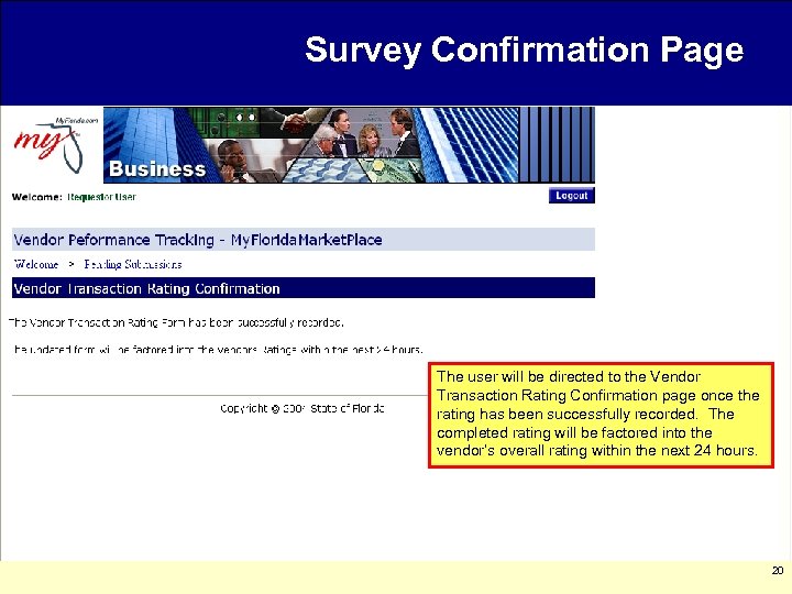 Survey Confirmation Page The user will be directed to the Vendor Transaction Rating Confirmation