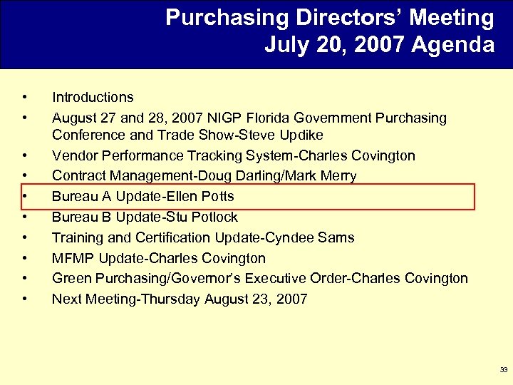 Purchasing Directors’ Meeting July 20, 2007 Agenda • • • Introductions August 27 and
