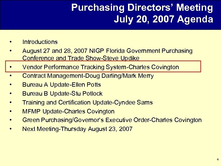 Purchasing Directors’ Meeting July 20, 2007 Agenda • • • Introductions August 27 and