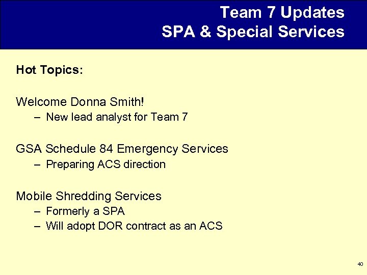 Team 7 Updates SPA & Special Services Hot Topics: Welcome Donna Smith! – New