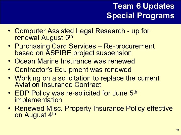 Team 6 Updates Special Programs • Computer Assisted Legal Research - up for renewal
