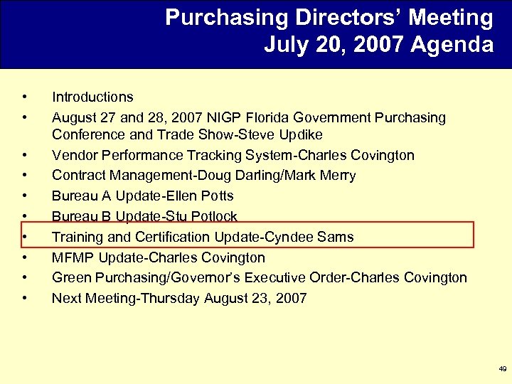 Purchasing Directors’ Meeting July 20, 2007 Agenda • • • Introductions August 27 and