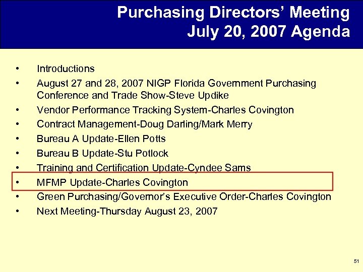Purchasing Directors’ Meeting July 20, 2007 Agenda • • • Introductions August 27 and
