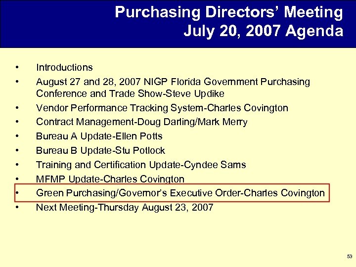 Purchasing Directors’ Meeting July 20, 2007 Agenda • • • Introductions August 27 and