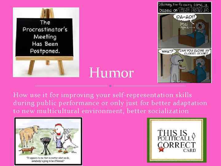 Humor How use it for improving your self-representation skills during public performance or only