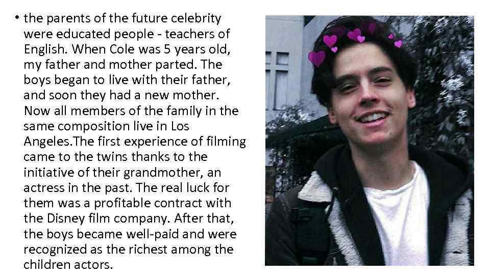  • the parents of the future celebrity were educated people - teachers of