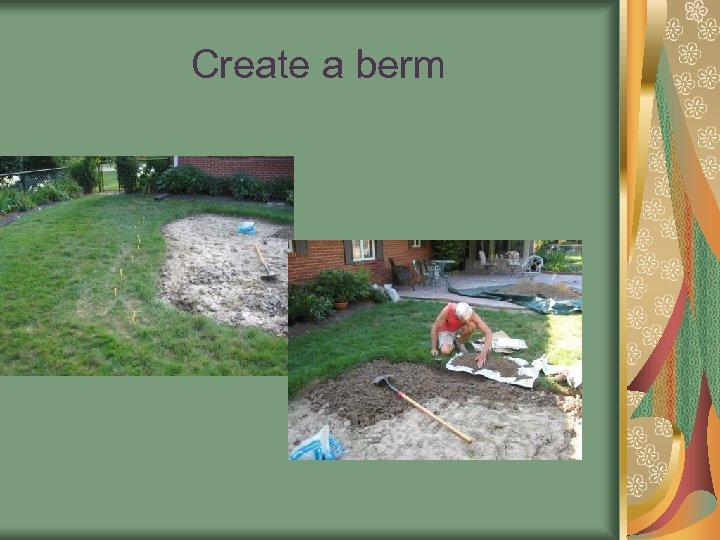 Create a berm 