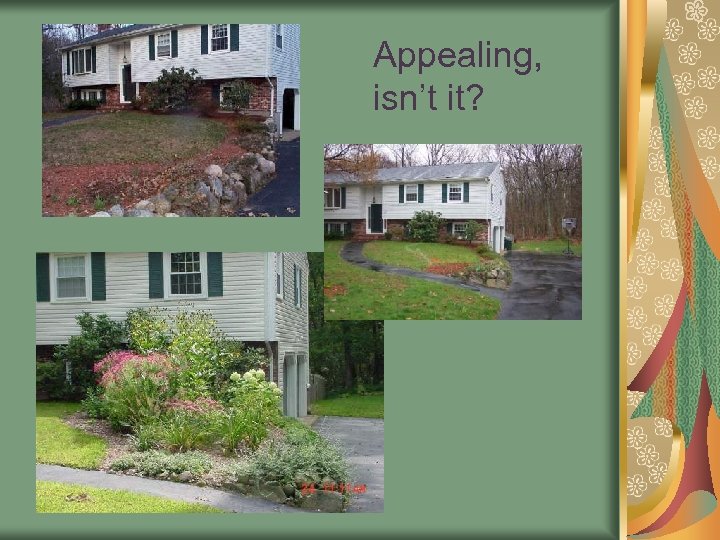 Appealing, isn’t it? 