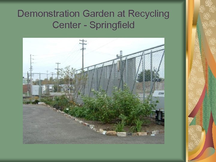 Demonstration Garden at Recycling Center - Springfield 
