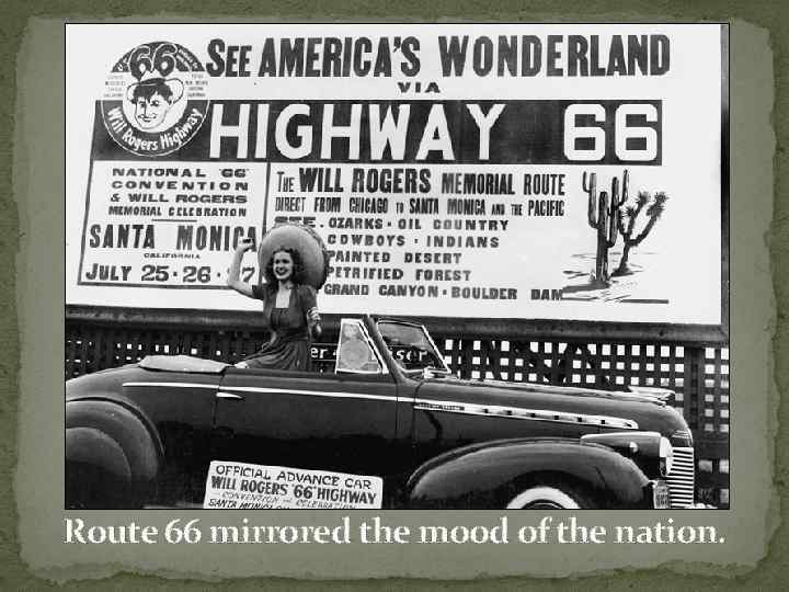 Route 66 mirrored the mood of the nation. 