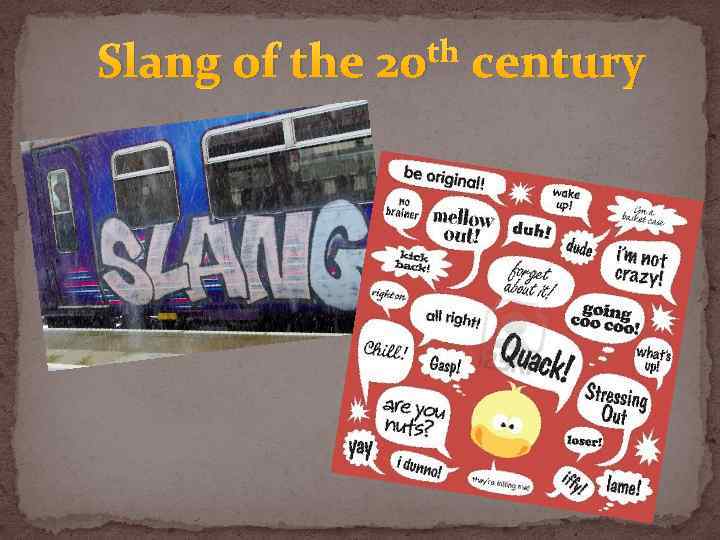 Slang of the th 20 century 
