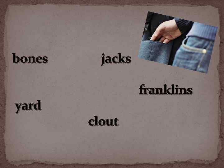 bones yard jacks franklins clout 