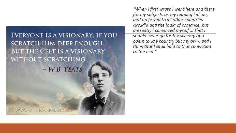 "When I first wrote I went here and there for my subjects as my