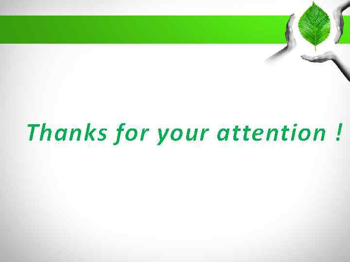 Thanks for your attention ! 
