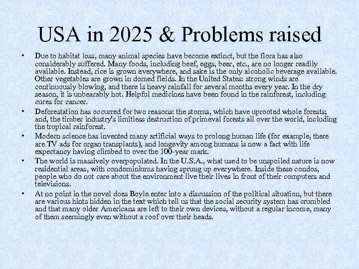USA in 2025 & Problems raised • • • Due to habitat loss, many