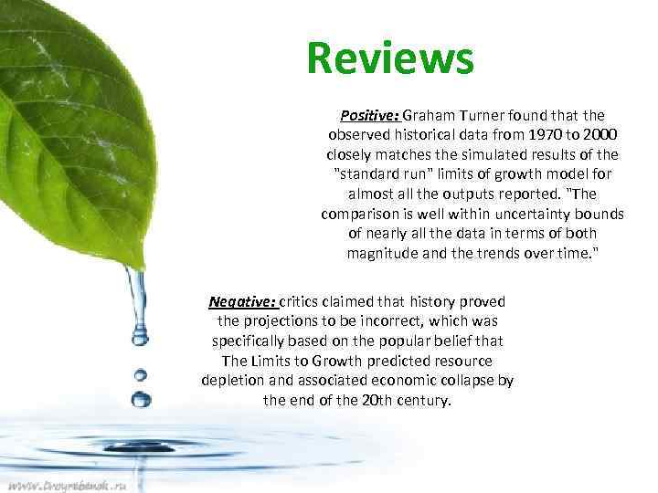 Reviews Positive: Graham Turner found that the observed historical data from 1970 to 2000