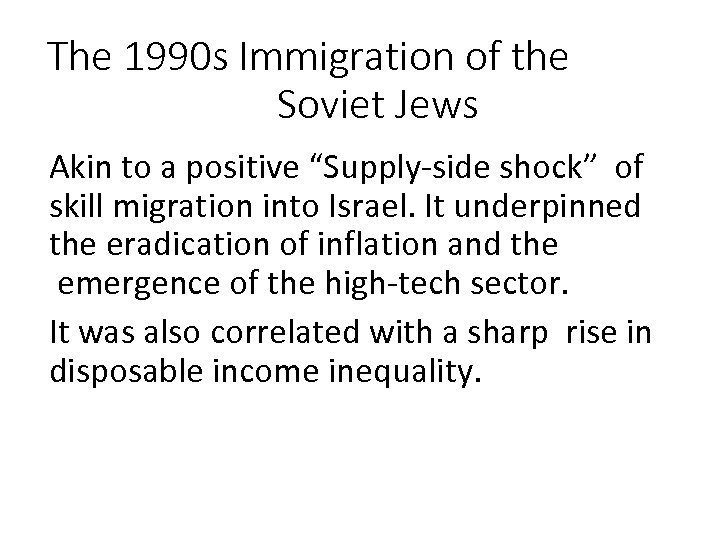 The 1990 s Immigration of the Soviet Jews Akin to a positive “Supply-side shock”