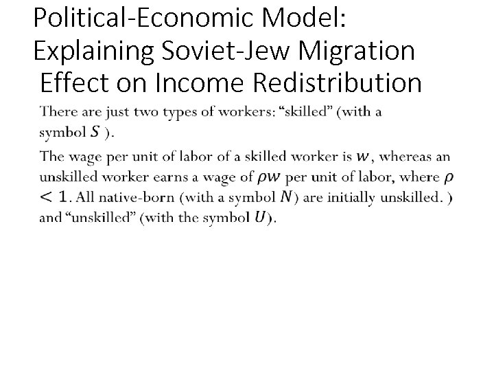 Political-Economic Model: Explaining Soviet-Jew Migration Effect on Income Redistribution • 160 