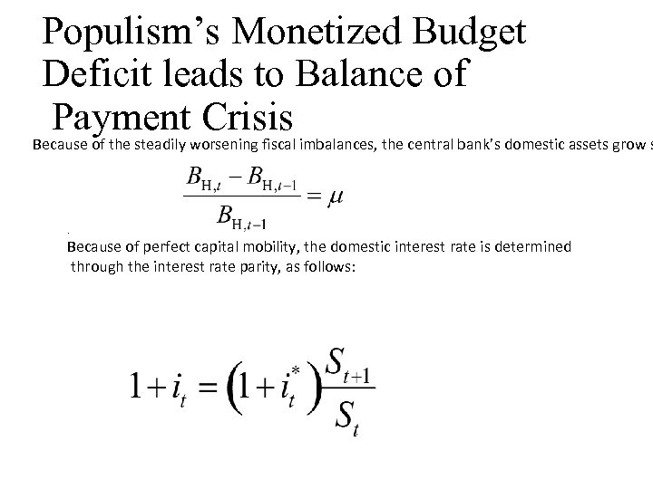 Populism’s Monetized Budget Deficit leads to Balance of Payment Crisis Because of the steadily