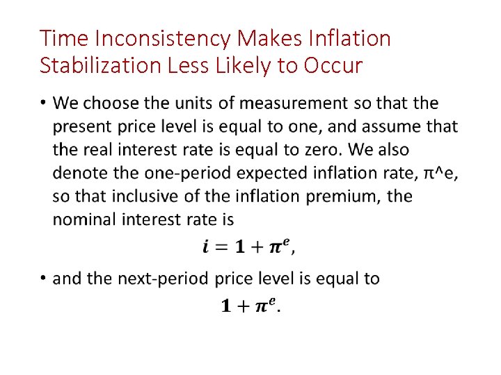 Time Inconsistency Makes Inflation Stabilization Less Likely to Occur • 