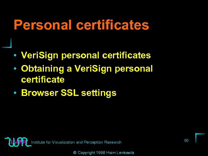 Personal certificates • Veri. Sign personal certificates • Obtaining a Veri. Sign personal certificate