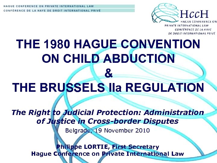 THE 1980 HAGUE CONVENTION ON CHILD ABDUCTION