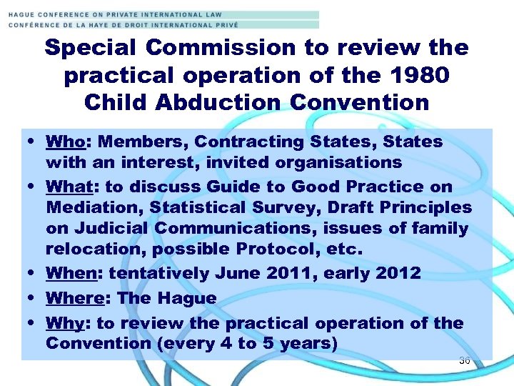 Special Commission to review the practical operation of the 1980 Child Abduction Convention •