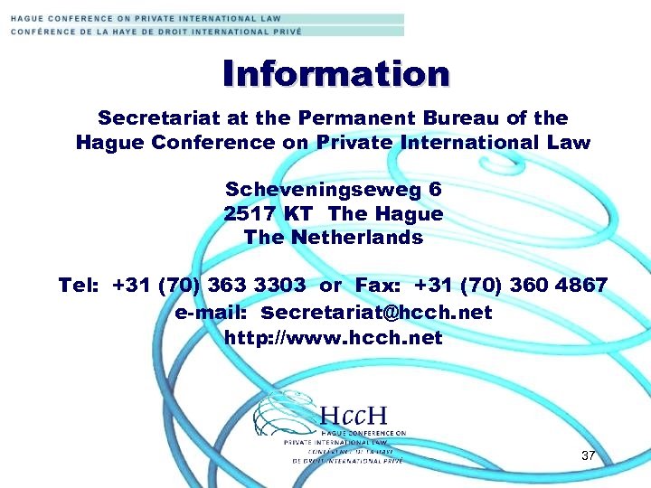 Information Secretariat at the Permanent Bureau of the Hague Conference on Private International Law