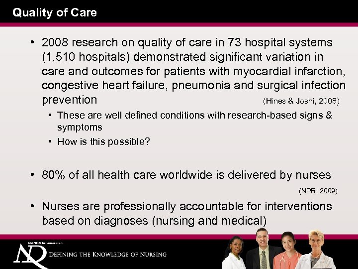Quality of Care • 2008 research on quality of care in 73 hospital systems