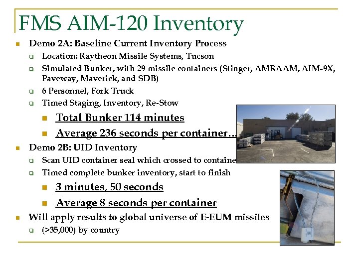 FMS AIM-120 Inventory n Demo 2 A: Baseline Current Inventory Process q q Location:
