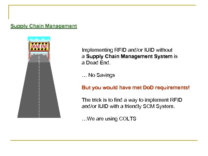 Supply Chain Management Implementing RFID and/or IUID without a Supply Chain Management System is