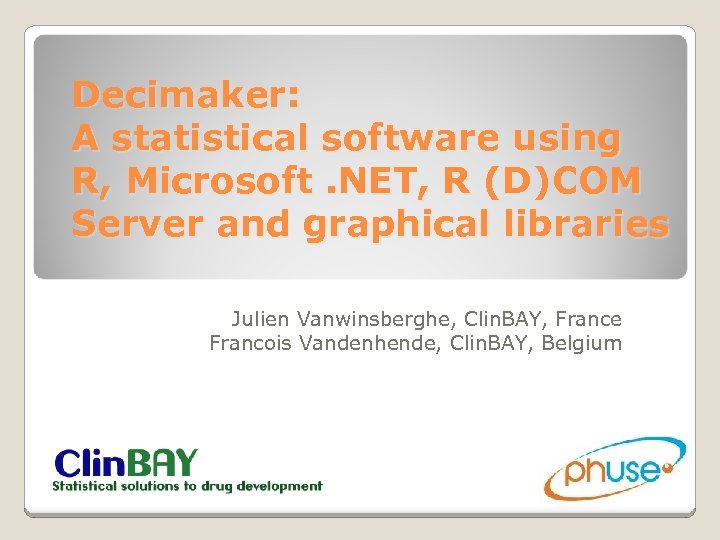 Decimaker: A statistical software using R, Microsoft. NET, R (D)COM Server and graphical libraries