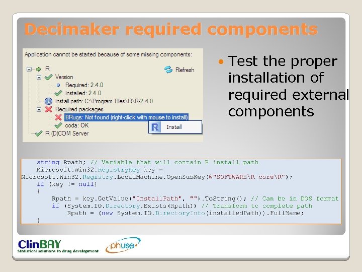 Decimaker required components Test the proper installation of required external components 